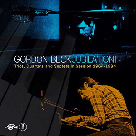 Gordon Beck: Jubilation! Trios. Quartets And Septets In Session 1964-1984 [3CD]