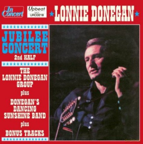 Lonnie Donegan: Jubilee Concert 2Nd Half [CD]