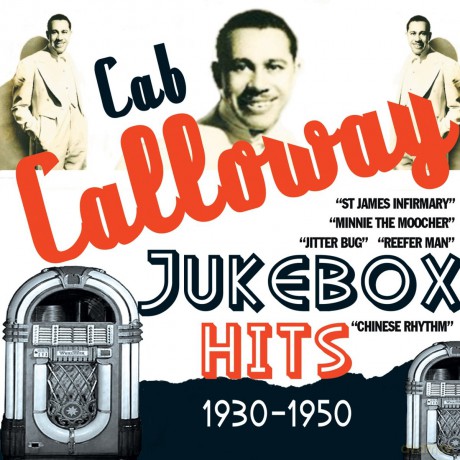 Cab Calloway: Jukebox Hits 1930-1950 [CD]