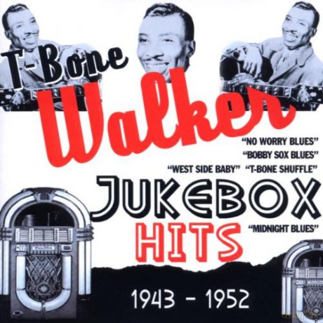 T - Bone Walker: Jukebox Hits 1943-1952 [CD]