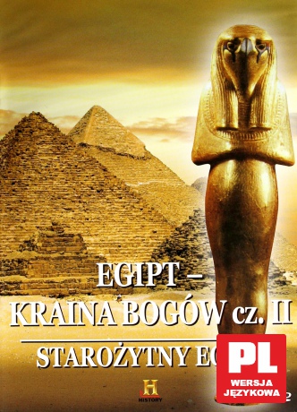 Starożytny Egipt: Kraina Bogów cz. 2 [DVD]