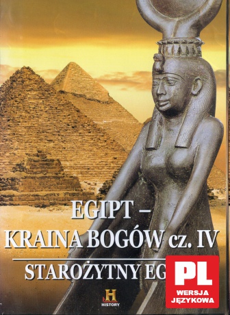 Starożytny Egipt: Kraina Bogów cz. 4 [DVD]