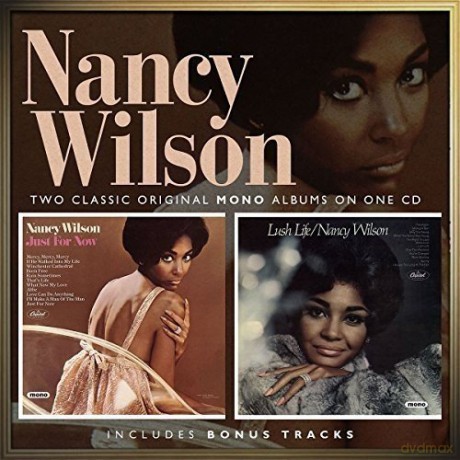 Nancy Wilson: Just For Now / Lush Life [CD]