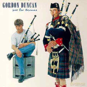 Gordan Duncan: Just For Seumas [CD]