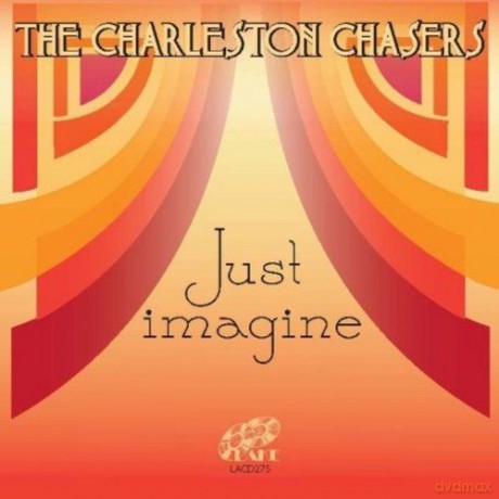 Charleston Chasers: Just Imagine [CD]