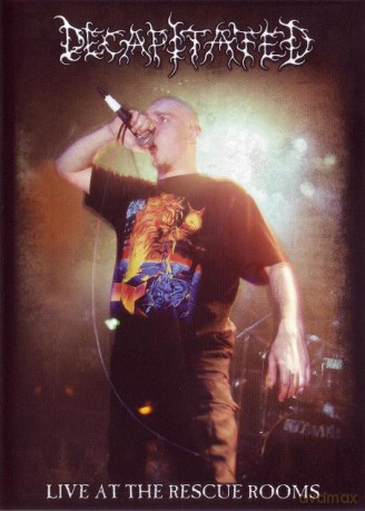Decapitated: Live at the rescue Rooms [DVD]