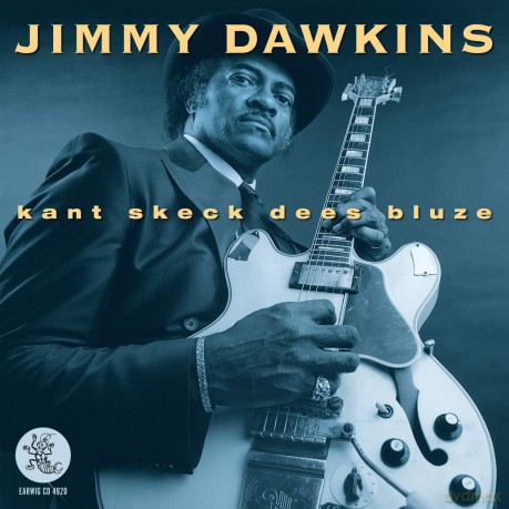 Jimmy Dawkiins: Kant Shek Dees Blues [CD]