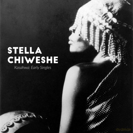Stella Chiweshe: Kasahwa: Early Singles [CD]