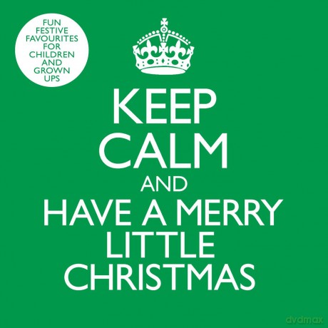 Keep Calm And Have A Merry Little [CD]