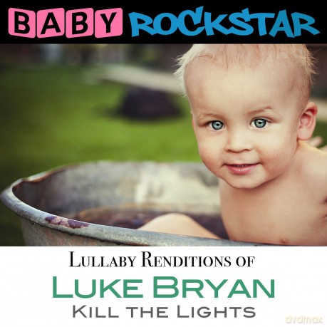 Baby Rockstar: Kill The Lights - Lullaby [CD]