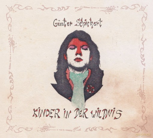 Gunter Schickert: Kinder In Der Wildnis [CD]