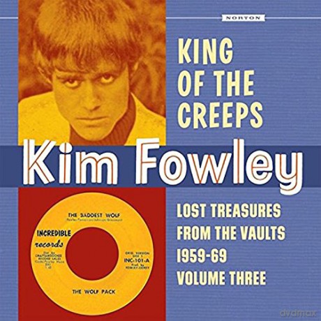 Kim Fowley: King Of The Creeps [CD]