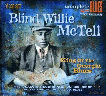 Blind Willie Mctell: King Of The Georgia Blues [6CD]