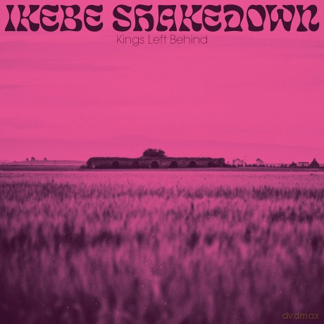 Ikebe Shakedown: Kings Left Behind [CD]