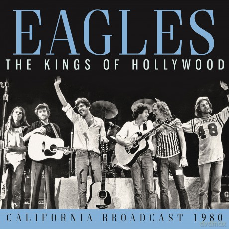 Eagles: Kings Of Hollywood [CD]