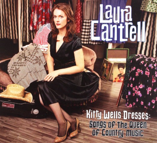 Laura Cantrell: Kitty Wells Dresses: Songs Of The Queen Of Country Music [CD]
