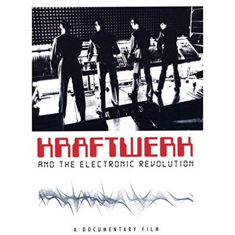 Kraftwerk: Kraftwerk And The Electronic [DVD]