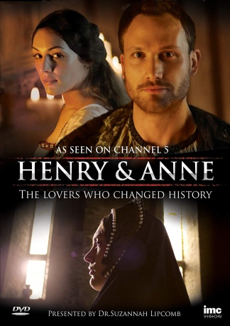Henry and Anne - The Lovers Who Changed History [DVD]