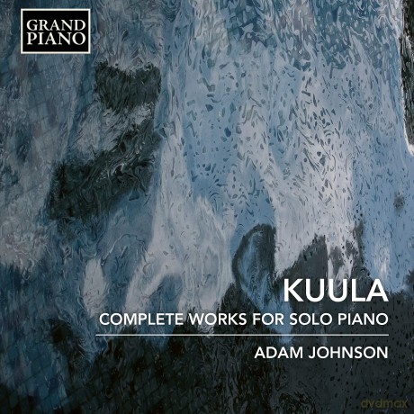 Adam Johnson: Kuula: Complete Works For Solo Piano [CD]