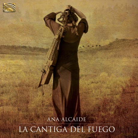 Ana Alcaide: La Cantiga Del Fuego [CD]