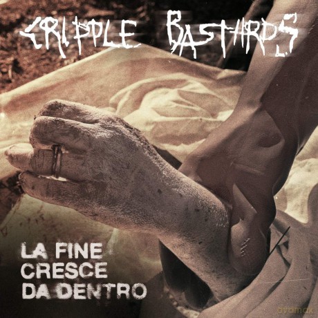 Cripple Bastards: La Fine Cresce Da Dentro [Winyl]