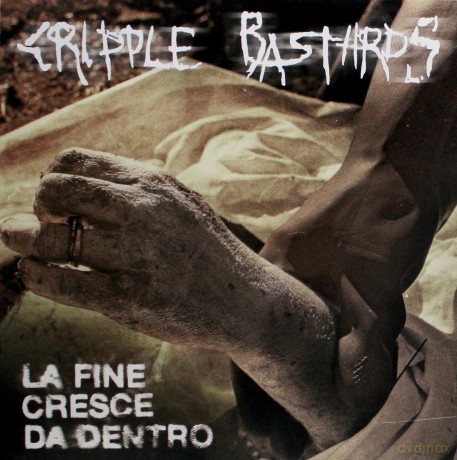 Cripple Bastards: La Fine Cresce Da Dentro [Winyl]