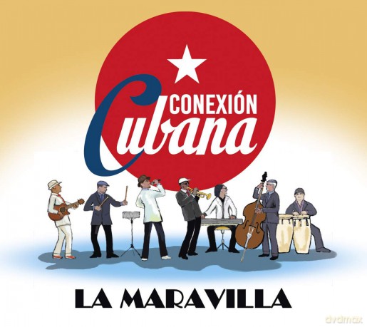 Conexion Cubana: La Maravilla [CD]