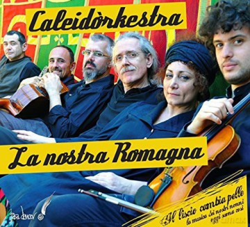 Caleidorkestra: La Nostra Romagna [CD]