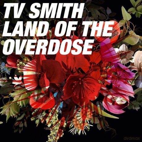 Tv Smith: Land Of The Overdose [CD]