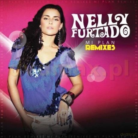 Nelly Furtado: Mi Plan Remixes [CD]