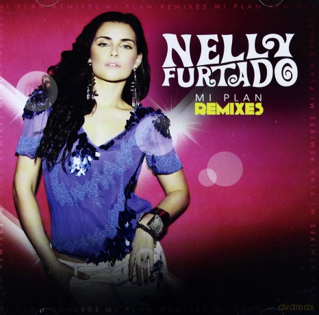 Nelly Furtado: Mi Plan Remixes [CD]
