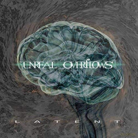 Unreal Overflows: Latent [CD]