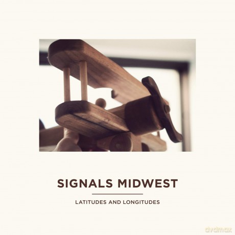 Signals Midwest: Latitudes And Longitudes [Winyl]