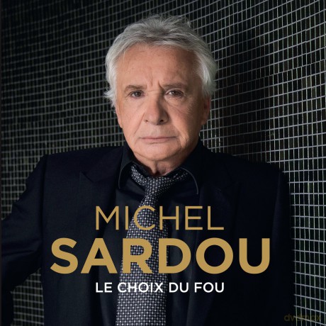 Michel Sardou: Le Choix Du Fou [Winyl]