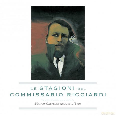 Marco Cappelli Acoustic Trio: Le Stagioni Del Commi [CD]