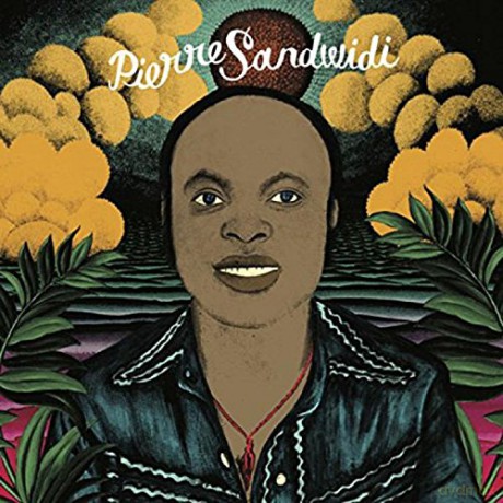 Pierre Sandwidi: Le Troubadour De La Savane 1978-1982 [CD]