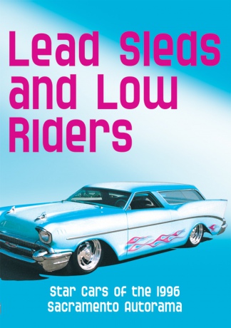 Lead Sleds And Low Riders [DVD]