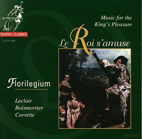 Florilegium: Leclair - Music For The Kings Pleasure [CD]