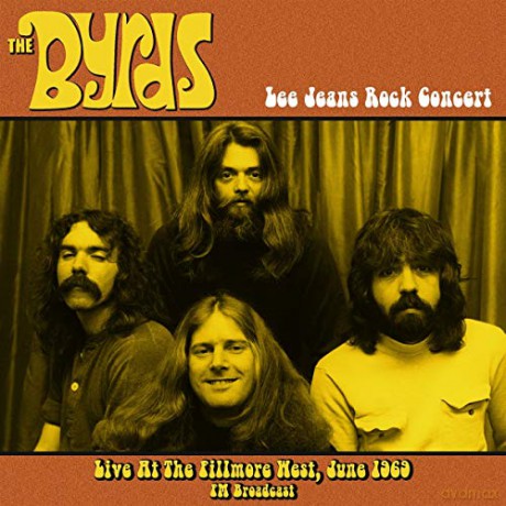 Byrds: Lee Jeans Rock Concert - Live At The Fillmore West. June 1969 [Winyl]