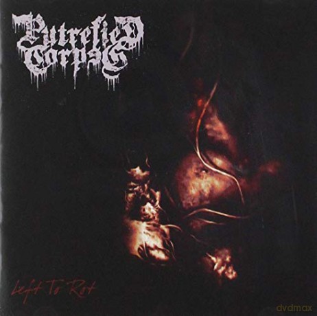 Putrefied Corpse: Left To Rot [CD]