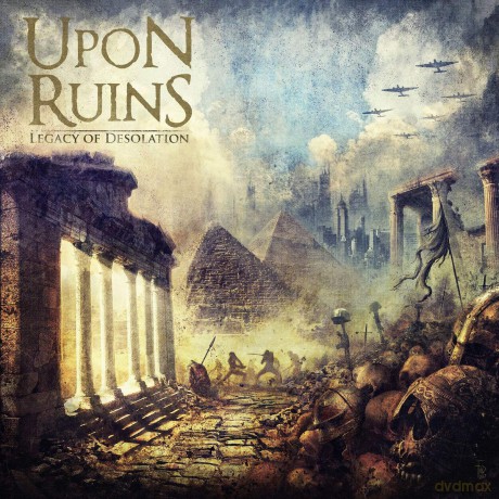 Upon Ruins: Legacy Of Desolation [CD]