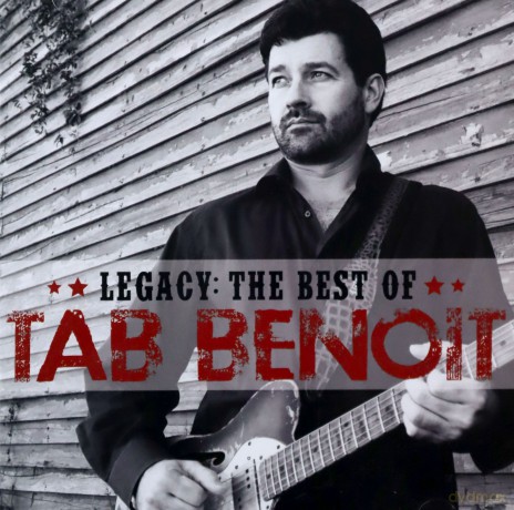 Tab Benoit: Legacy/The Best Of Tab Benoit [CD]