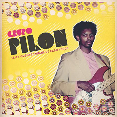 Grupo Pilon: Leite Quente Funana De Cabo Verde [CD]