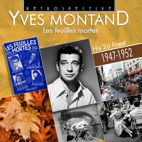 Yves Montand: Les Feuilles Mortes 1947-1952 [CD]