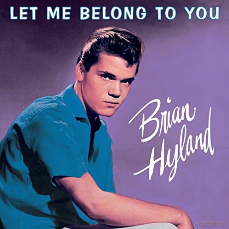 Brian Hyland: Let Me Belong To You [CD]