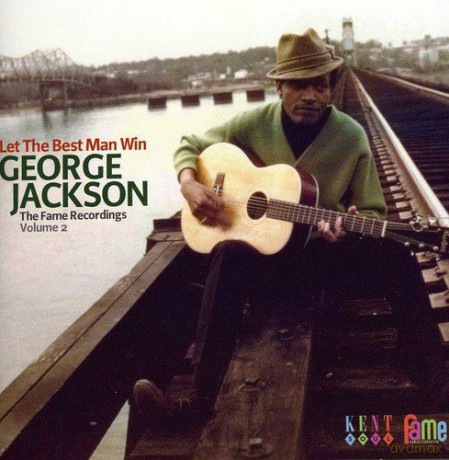 George Jackson: Let The Best Man Win - The Fame Recordings Volume 2 [CD]