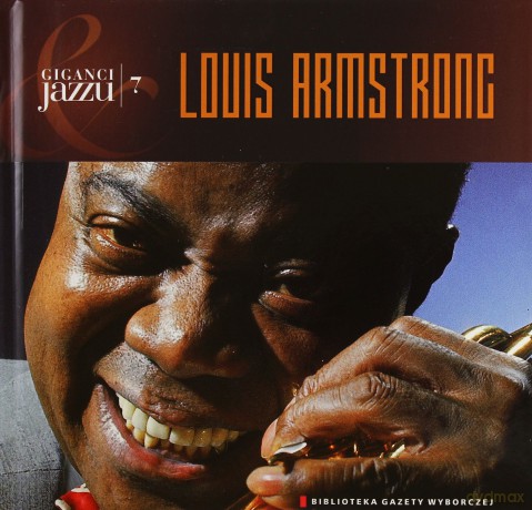 Giganci Jazzu 07: Louis Armstrong [książka]+[CD]