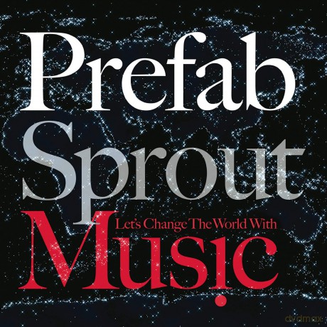 Prefab Sprout: Let's Change The World With Music [CD]