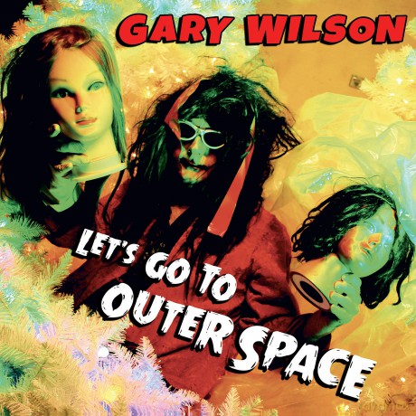 Gary Wilson: Let's Go To Outer Space [CD]