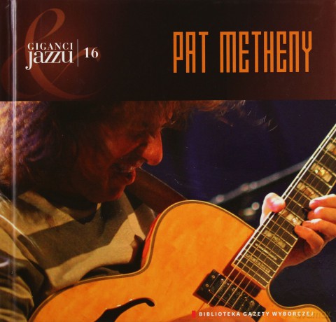 Giganci Jazzu 16: Pat Metheny (digibook) [CD]